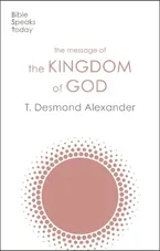 The Message of the Kingdom of God (The Bible Speaks Today Themes) Book Cover: The Message of the Kingdom of God (The Bible Speaks Today Themes)