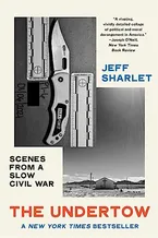 The Undertow: Scenes from a Slow Civil War Book Cover: The Undertow: Scenes from a Slow Civil War