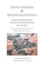 Book Cover: Taoist Alchemy and Breathing Practice: Direct Instructions for the Five Breathings