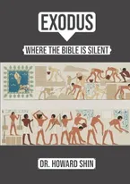 Book Cover: Exodus: Where the Bible Is Silent