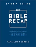 Book Cover: The Bible Recap Study Guide: Daily Questions to Deepen Your Understanding of the Entire Bible