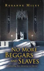 Book Cover: No More Beggars and Slaves: Embracing Our Identity in Christ
