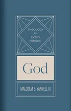 God (Volume 1) (Theology for Every Person) Book Cover: God (Volume 1) (Theology for Every Person)