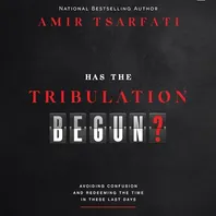 Book Cover: Has the Tribulation Begun?: Avoiding Confusion and Redeeming the Time in These Last Days