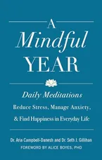 Book Cover: A Mindful Year: Daily Meditations: Reduce Stress, Manage Anxiety, and Find Happiness in Everyday Life