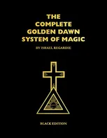 Complete Golden Dawn System of Magic Black Edition Book Cover: Complete Golden Dawn System of Magic Black Edition