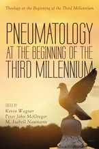Book Cover: Pneumatology at the Beginning of the Third Millennium (Theology at the Beginning of the Third Millennium)