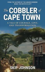 Book Cover: The Cobbler of Cape Town: A tale of courage, love, and transformation