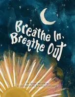 Book Cover: Breathe In, Breathe Out: An Interactive Bedtime Book for Kids and Parents