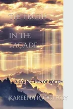 Book Cover: The Truth in the Façade: A Collection of Poetry