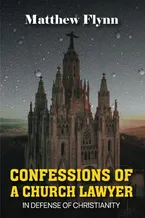 Book Cover: CONFESSIONS OF A CHURCH LAWYER: IN DEFENSE OF CHRISTIANITY