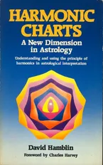 Harmonic Charts: A New Dimension in Astrology Book Cover: Harmonic Charts: A New Dimension in Astrology