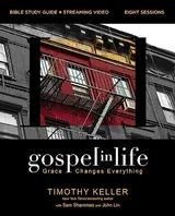 Gospel in Life Bible Study Guide plus Streaming Video: Grace Changes Everything Book Cover: Gospel in Life Bible Study Guide plus Streaming Video: Grace Changes Everything