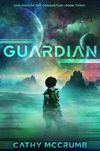 Guardian (Volume 3) (Children of the Consortium) Book Cover: Guardian (Volume 3) (Children of the Consortium)