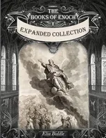 Book Cover: The Books of Enoch Expanded Collection: 1 Enoch, 2 Enoch, 3 Enoch - Including the Gospel of Peter, Thomas, the Secret Book оf James and Egerton Papyrus 2.