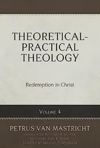 Book Cover: Theoretical-Practical Theology Volume 4: Redemption in Christ