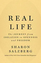 Real Life: The Journey from Isolation to Openness and Freedom Book Cover: Real Life: The Journey from Isolation to Openness and Freedom