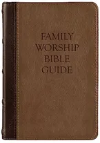 Family Worship Bible Guide (Two-Tone Brown) Book Cover: Family Worship Bible Guide (Two-Tone Brown)