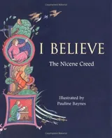 I Believe: The Nicene Creed Book Cover: I Believe: The Nicene Creed