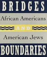 Bridges and Boundaries: African Americans and American Jews Book Cover: Bridges and Boundaries: African Americans and American Jews