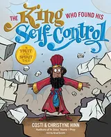 The King Who Found His Self-Control (A Fruit-of-the-Spirit Tale) Book Cover: The King Who Found His Self-Control (A Fruit-of-the-Spirit Tale)