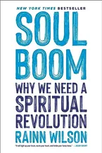 Soul Boom: Why We Need a Spiritual Revolution Book Cover: Soul Boom: Why We Need a Spiritual Revolution