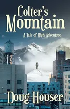 Book Cover: Colter's Mountain: A Tale of High Adventure