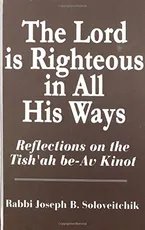 Lord Is Righteous in All His Ways: Reflections on the Tish'ah be-Av Kinnot (Meotzar Horav) (MeOtzar HoRav, 7) Book Cover: Lord Is Righteous in All His Ways: Reflections on the Tish'ah be-Av Kinnot (Meotzar Horav) (MeOtzar HoRav, 7)