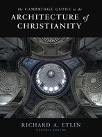 The Cambridge Guide to the Architecture of Christianity 2 Volume Hardback Set Book Cover: The Cambridge Guide to the Architecture of Christianity 2 Volume Hardback Set