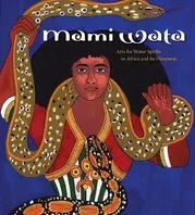 Book Cover: Mami Wata: Arts for Water Spirits in Africa and Its Diasporas