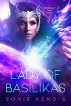 Book Cover: Lady of Basilikas: A Droseran Saga Novel (Volume 5) (The Droseran Saga)