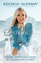 Book Cover: Serenity in the Storm: Living Through Chaos by Leaning on Christ