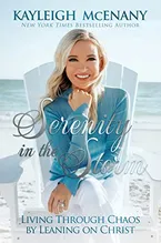 Serenity in the Storm: Living Through Chaos by Leaning on Christ Book Cover: Serenity in the Storm: Living Through Chaos by Leaning on Christ