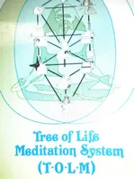 Tree of Life Meditation System (T.O.L.M.) Book Cover: Tree of Life Meditation System (T.O.L.M.)