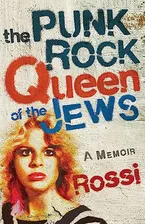 The Punk-Rock Queen of the Jews: A Memoir Book Cover: The Punk-Rock Queen of the Jews: A Memoir