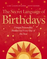 The Secret Language of Birthdays : Unique Personality Guides for Every Day of the Year Book Cover: The Secret Language of Birthdays : Unique Personality Guides for Every Day of the Year