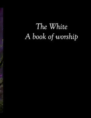 The White: A book of worship (special edition) Book Cover: The White: A book of worship (special edition)