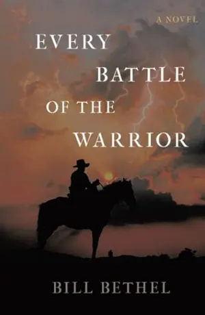 Book Cover: Every Battle of the Warrior: A Novel