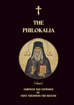 Book Cover: The Philokalia Volume 1: Saint Anthony the Great, Saint Macarius the Great, Venerable Abba Isaiah, Saint Mark the Ascetic, Abba Evagrius (Orthodox Christian Publications)