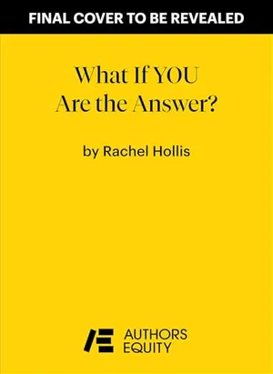 Book Cover: What If YOU Are the Answer?: And Other Questions That Just Might Change Your Life