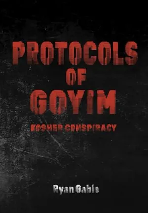 Protocols of Goyim: Kosher Conspiracy Book Cover: Protocols of Goyim: Kosher Conspiracy