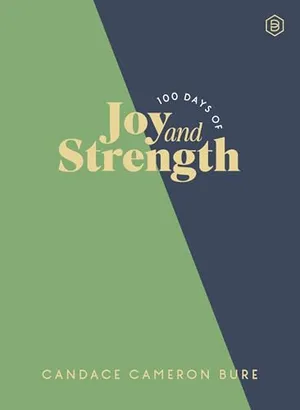 Book Cover: 100 Days of Joy and Strength: Daily Devotions to Help You Find Overwhelming Peace on Busy Days - The Perfect Devotional Gifts for Christian Women
