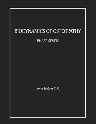 Book Cover: Biodynamics of Osteopathy Phase Seven