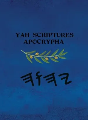 Book Cover: Yah Scriptures Apocrypha
