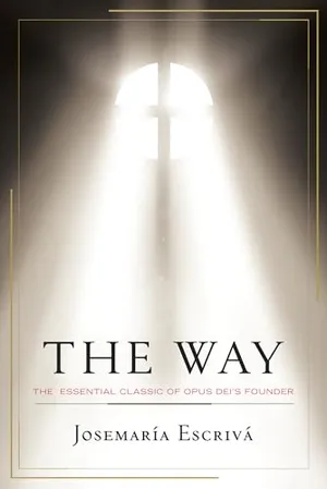 Book Cover: The Way: The Essential Classic of Opus Dei's Founder