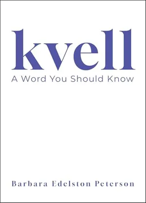 Book Cover: kvell: A Word You Should Know