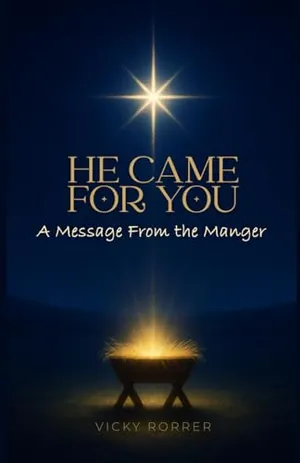 Book Cover: HE CAME FOR YOU: A Message From the Manger