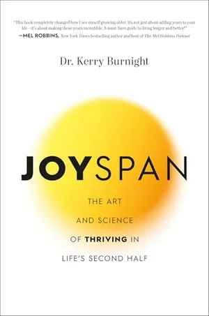 Book Cover: Joyspan: The Art and Science of Thriving in Life's Second Half