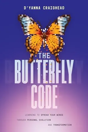 Book Cover: The Butterfly Code: Learning to Spread Your Wings Through Personal Evolution and Transformation