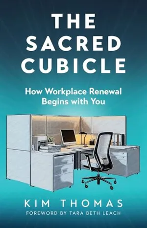 Book Cover: The Sacred Cubicle: How Workplace Renewal Begins with You